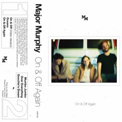 Major Murphy - On & Off (Video Version)