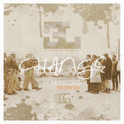 CHANGE Ft. Quin Bookz x C-Notes