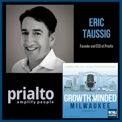 Ep 4: Eric Taussig – Founder & CEO of Prialto