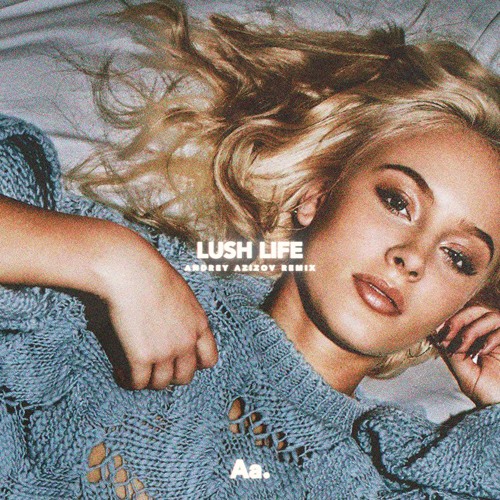 Stream Zara Larsson - Lush Life (Andrey Azizov Remix) by Andrey Azizov 2 |  Listen online for free on SoundCloud