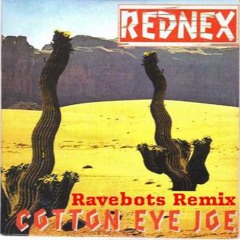 Cotton Eye Joe (Ravebots Remix)