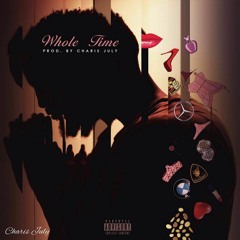 Whole Time