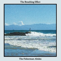 The Breathing Effect "The Pier (New Eyes)"