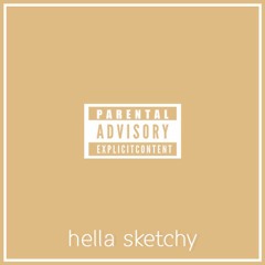 hella sketchy ft. brewski (prod. hellasketchy)