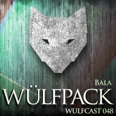 Wulfcast 048 Bala