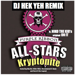 KRYPTONITE - DJ HEK YEH REMIX (ft. Niko The Kid's On It)