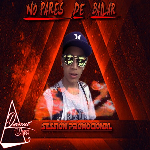 NO PARES DE BAILAR (SESSION PROMOCIONAL) Dj Devont