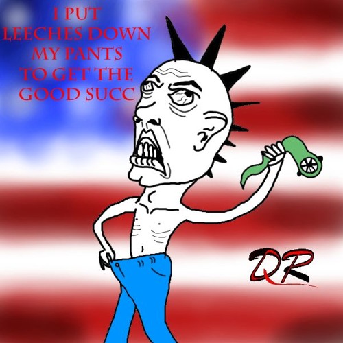 I Put Leeches Down My Pants to Get the Good Succ