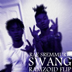 Rae Sremmurd - Swang / RAMZOID FLIP