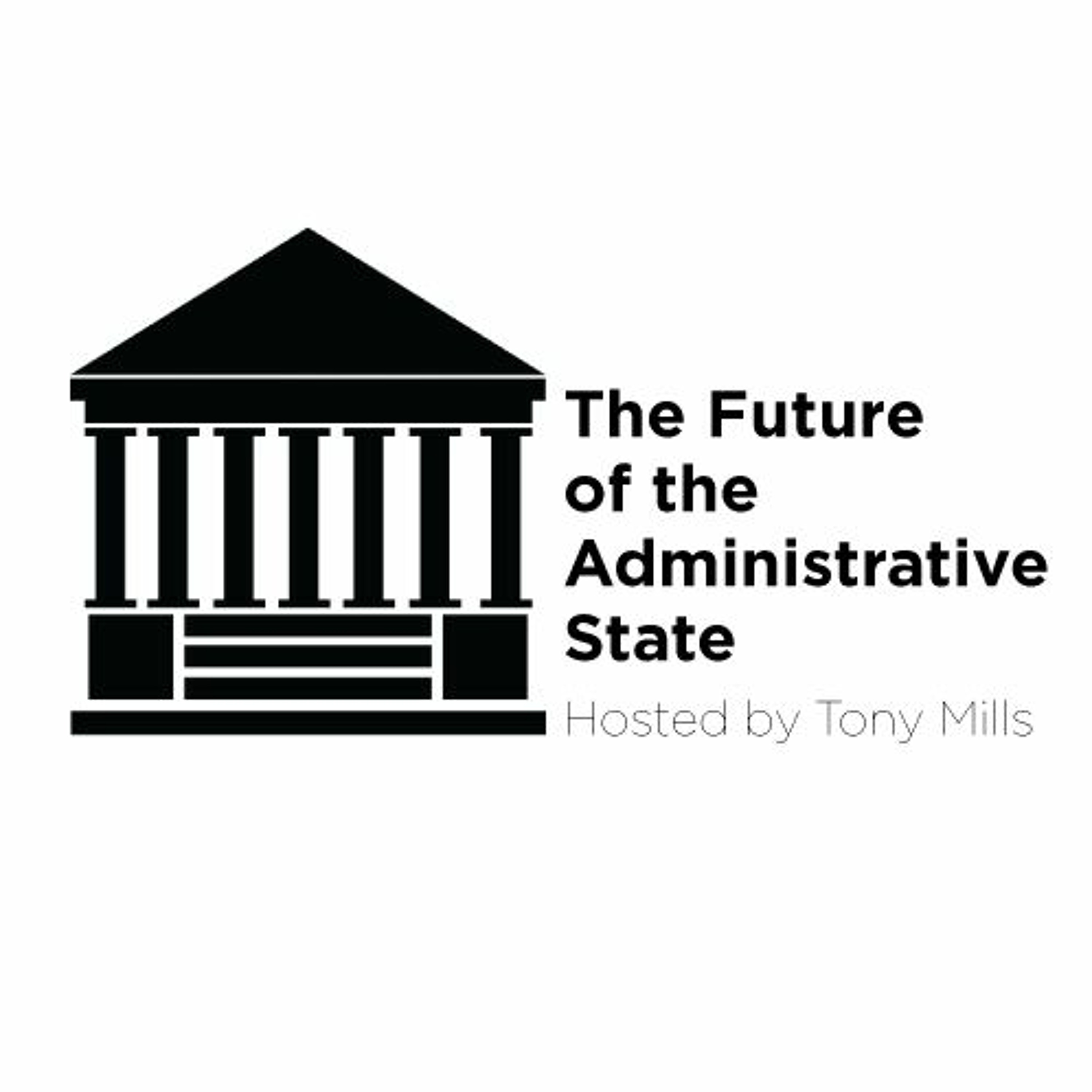 Episode 3: The Case for the Administrative State