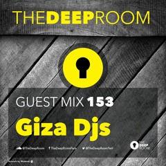 The Deep Room Guest Mix 153 - gizA Djs