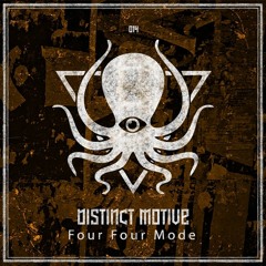 Distinct Motive - Four Four Mode OUT NOW ON DEEP DARK & DANGEROUS
