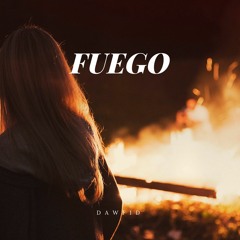 DawFid - FUEGO *Supported by JAYRICK* *Free Download*