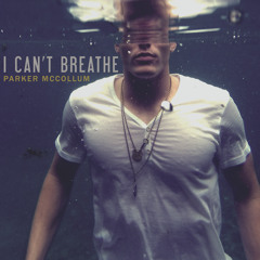 I Can't Breathe [Radio Edit] - Parker McCollum