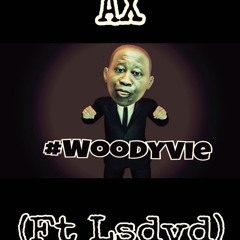 WOODYVIE ft Lsdvd (prod by. LSDVD )