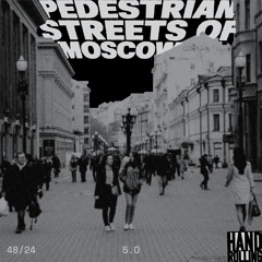 Pedestrian Streets of Moscow (Preview)