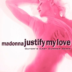 Madonna - Justify My Love (Guyom's Easy Summer Remix)