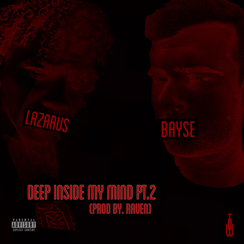 Deep Inside My Mind Pt.2 (Prod. by Raven) - Lazarus & Bayse