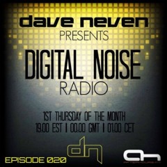 Dave Neven - Digital Noise Radio 020