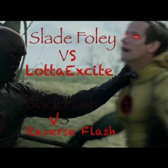 Reverse Flash vs Black Flash Theme Remix [LottaExcite vs Slade Foley]
