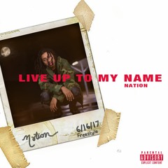 Live Up To My Name (Freestyle)