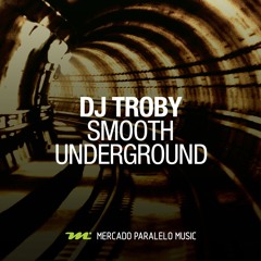 DJ Troby - Smooth Underground (Hardmix Remix)