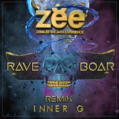 Zebbler Encanti Experience - Inner G (Rave Boar Remix)