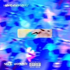 HeadBangin Prod. Seanny The Goat  (Video in the description/YouTube