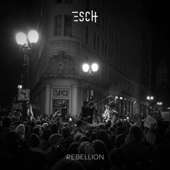 Esch - Rebellion (PREMIERE)