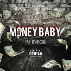 Money Baby - KP MAJOR