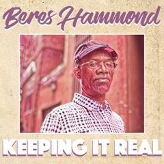 "Keeping It Real" Best Of Beres Hammond Part 2