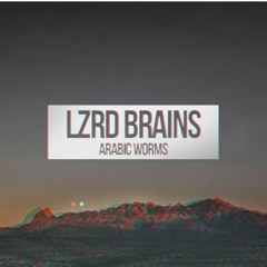 LZRD BRAINS - Arabic Worms