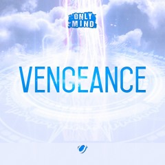 Only Mind - Vengeance [OUT NOW]