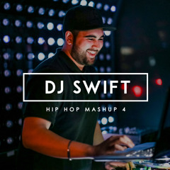 DJ Swift - Hip Hop Mashup 4 (Explicit)