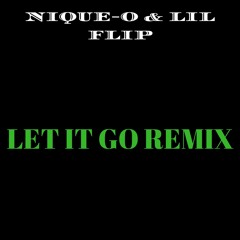 Let It Go REMIX Feat. Lil Flip