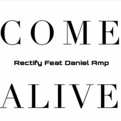 Come Alive feat Daniel AMP