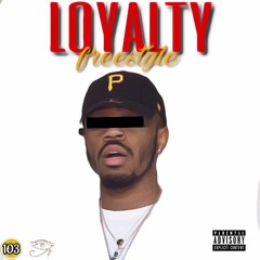 Loyalty (Freestyle) - 103'Rah