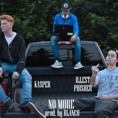 KASPER x Illest Phisher - No More (prod. by Blanco)