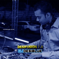 Desifusion 7.0 - Dj Desiblue