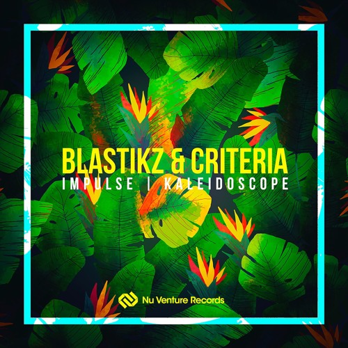 Blastikz - Impulse // Criteria - Kaleidoscope [NVR046: OUT NOW!]