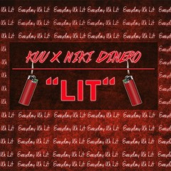 Kuu Ft. Niki Dinero - Lit (Prod. By Mubz Beatz)