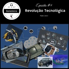 #9 Revolução Tecnológica Parte 1 de 2