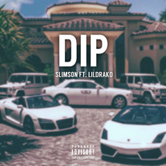 Slimson - Dip Ft Lil Drako