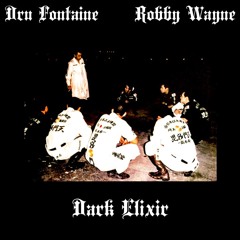 Dark Elixir - Dru Fontaine + Robby Wayne