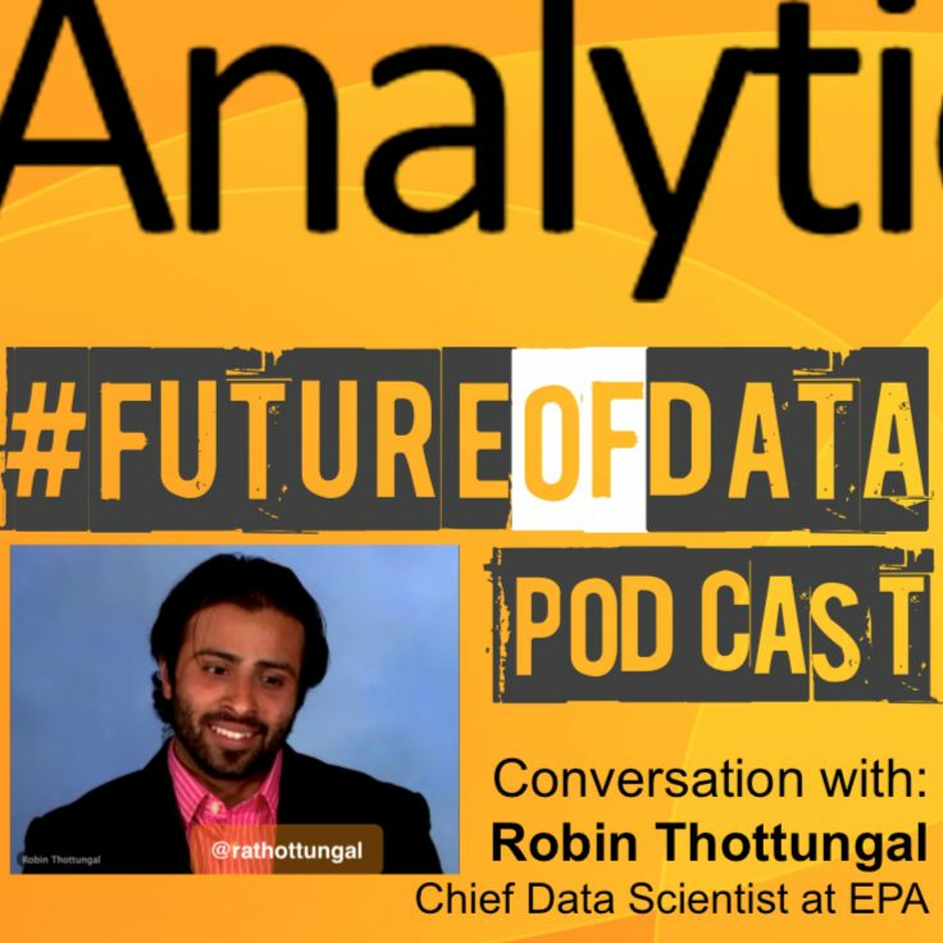 #FutureOfData with Robin Thottungal, Chief Data Scientist at EPA