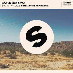 Snavs feat. KING - End With You (Kaay Remix)