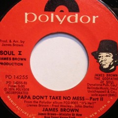 James Brown - Papa don't take no mess (rebajado edit)
