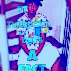 Foss ft Turbocam - Dats A Fact(Prod by Penacho Beats)