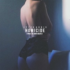 LYFE HARRIS - HOMICIDE (PROD. BY TANTU BEATS)