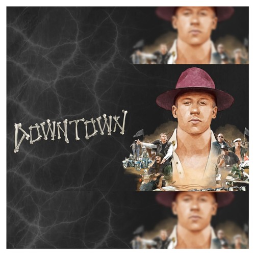 Macklemore - Downtown